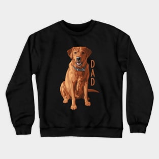 Lab Dad Red Labrador Retriever Dog Lover Crewneck Sweatshirt